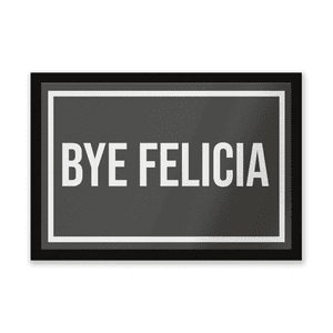 Bye Felicia Entrance Mat