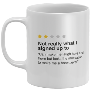 Not Really What I Signed Up To Mug